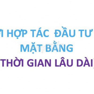 TÌM NGƯỜI HỢP TÁC ĐẦU TƯ CHO THUÊ MẶT BẰNG