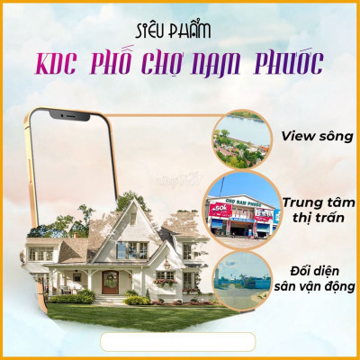 Siêu phẩm KDC Khu Phố Chợ Nam Phước,đường bt 5m5.