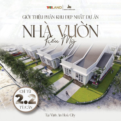 CẦN BÁN GẤP NHÀ VƯỜN KIỂU MỸ TẠI KĐT VỊNH AN HÒA