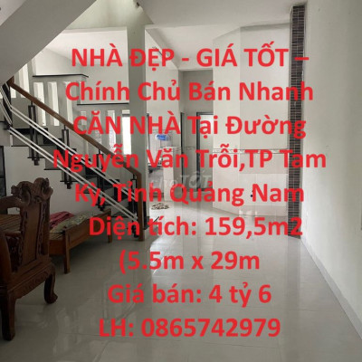 Bán Nhanh CĂN NHÀ Tại Đường Nguyễn Văn Trỗi,TP Tam Kỳ, Tỉnh Quảng Nam