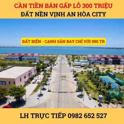 Cần Tiền Bán Gấp Lô Đất Biển KDT Vịnh An Hòa - Thấp Hơn 300 Triệu