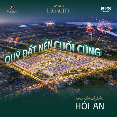 Hội An Legacity - Chỉ từ 1,2 tỷ sở hữu ngay đất villa trung tâm Hội An