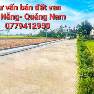 CHÍNH CHỦ CẦN BÁN LÔ ĐẤT VEN ĐÀ NẴNG - QUẢNG NAM . ĐƯỜNG 5M5