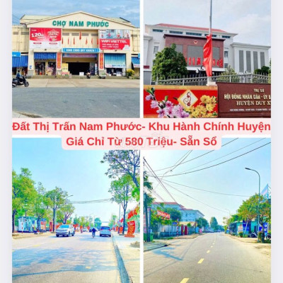 ĐẤT NAM PHƯỚC- SÁT ỦY BAN HUYỆN- GẦN CHỢ- ĐƯỜNG 5M- GIÁ 580 TR- SẴN SỔ