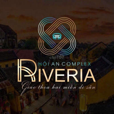 RIVERIA HỘI AN- PHÙ HỢP ĐẦU TƯ, TIỆN ÍCH ĐẦY ĐỦ